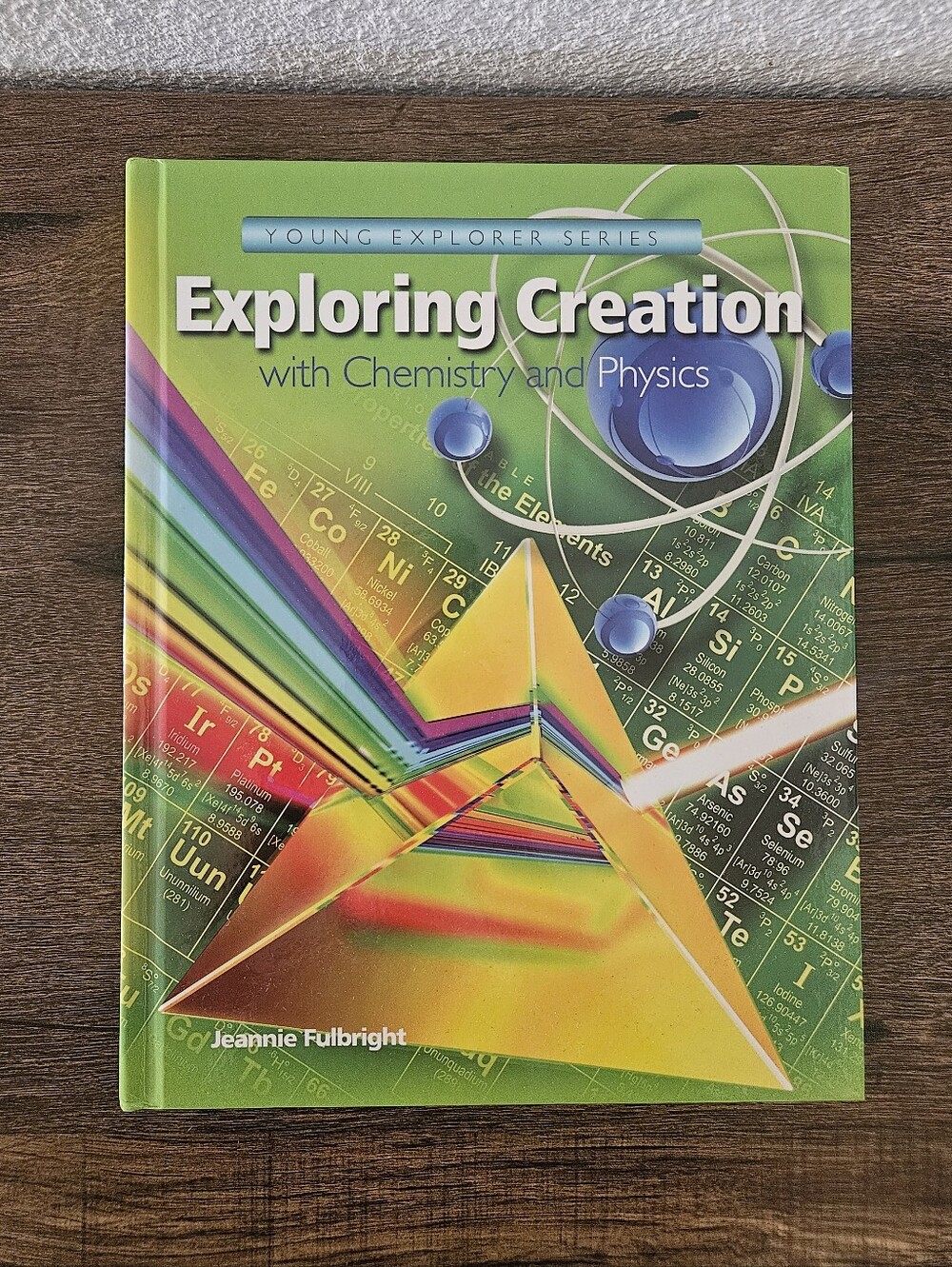 Apologia Exploring Creation with Chemistry and Physics (Young Explorer Series)